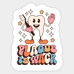 Plaque Is Wack T-Shirt Sticker